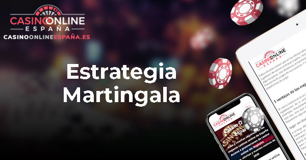 Estrategia Martingala
